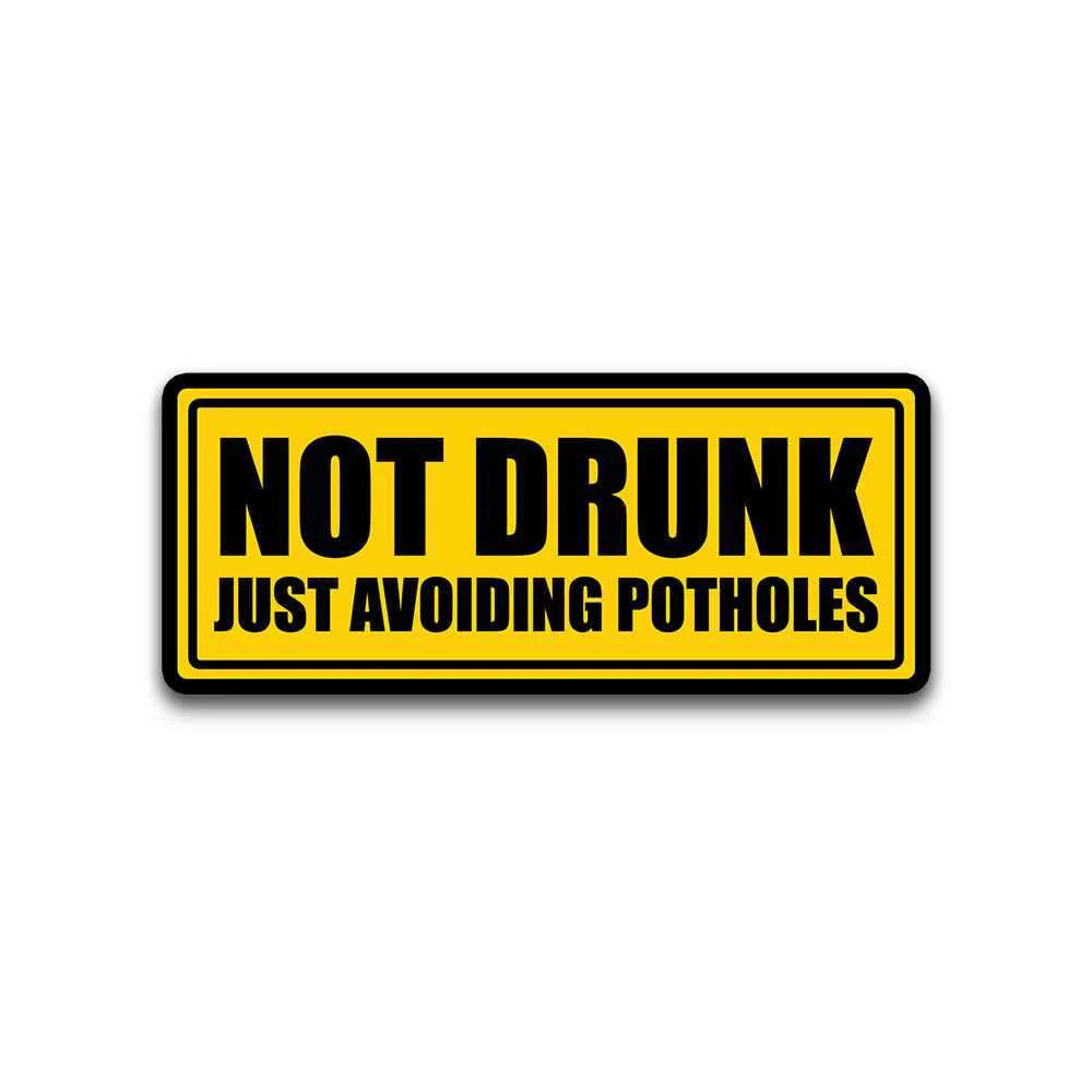 Not Drunk Just Avoiding Potholes Bumper Sticker - Image 2