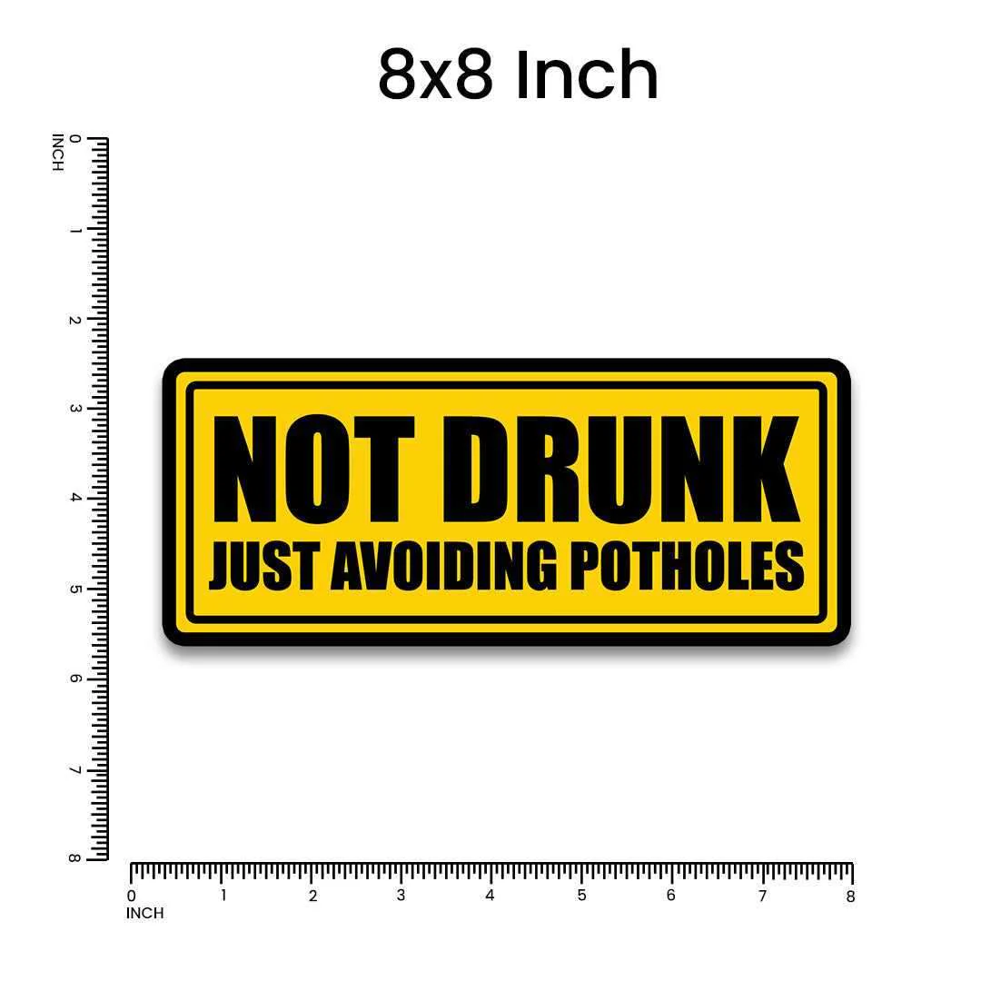 Not Drunk Just Avoiding Potholes Bumper Sticker - Image 5