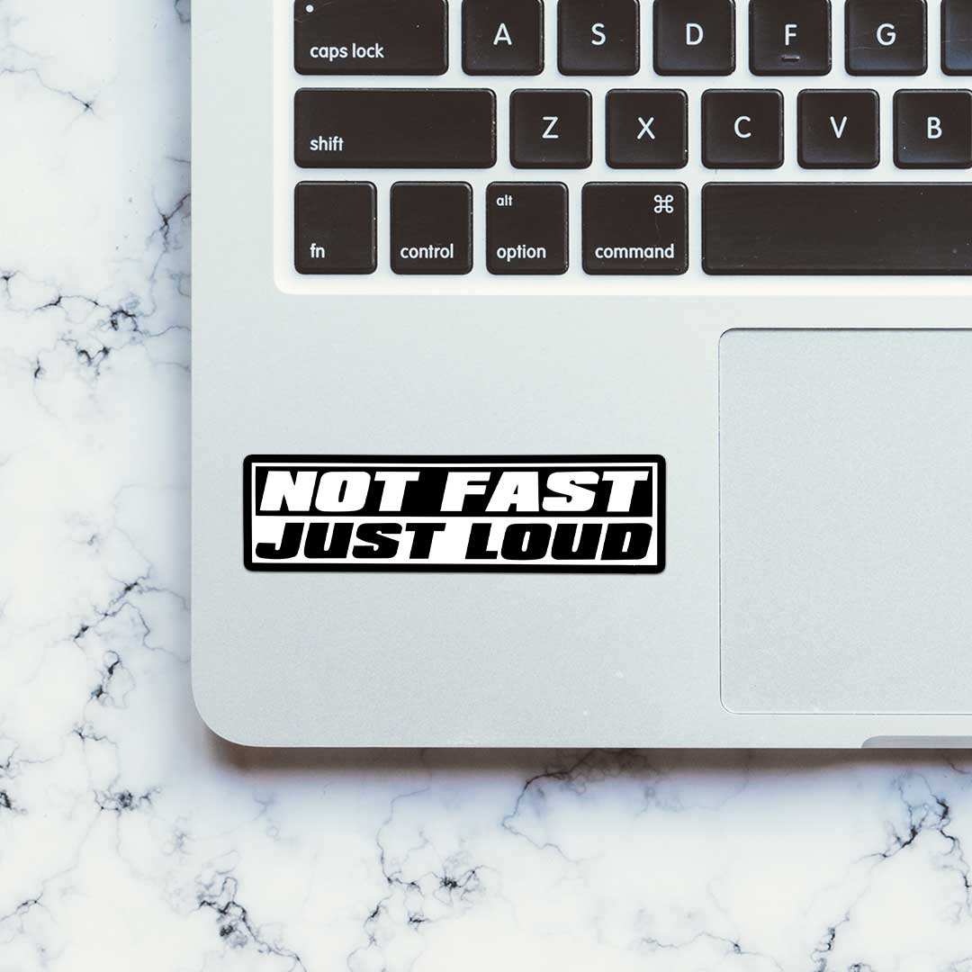Not Fast Just Loud Sticker - Image 4