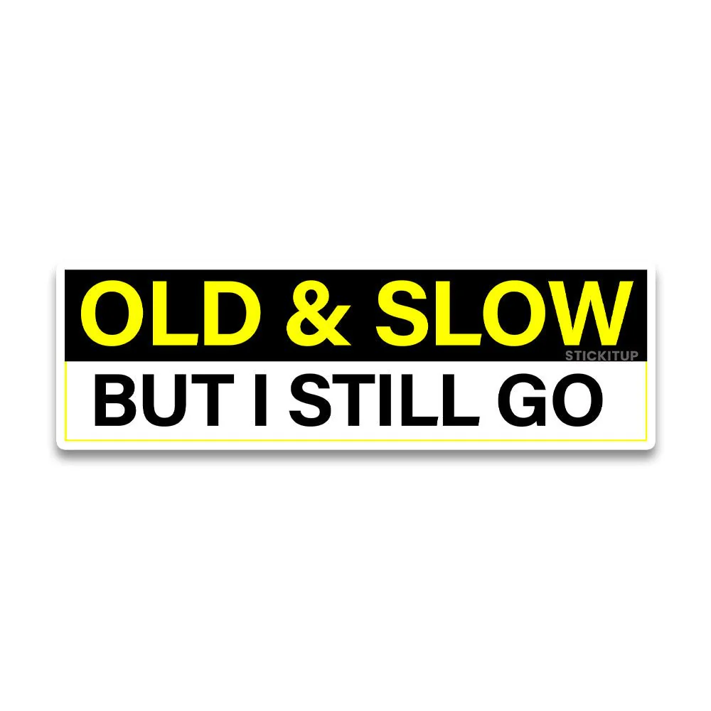 Old and slow Bumper Sticker - Image 2