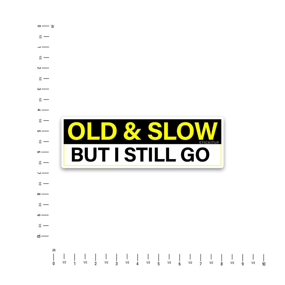 Old and slow Bumper Sticker - Image 4