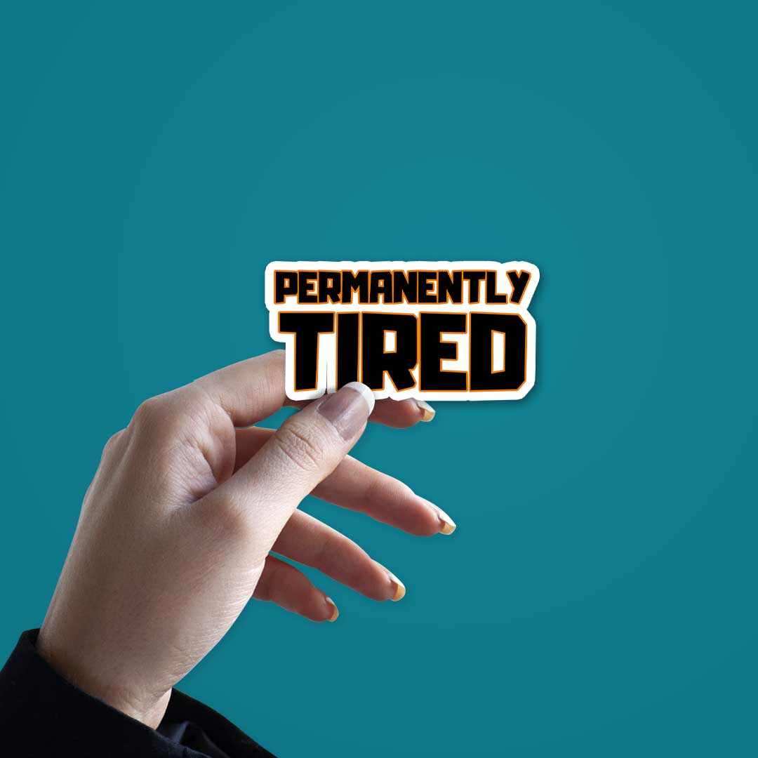 Permanently Tired Sticker - Image 2