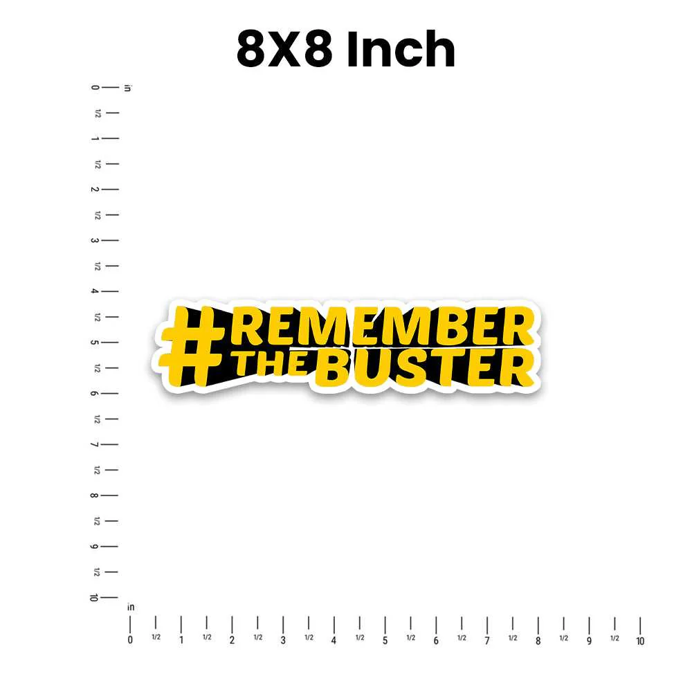 Remember The Buster Bumper Sticker - Image 5