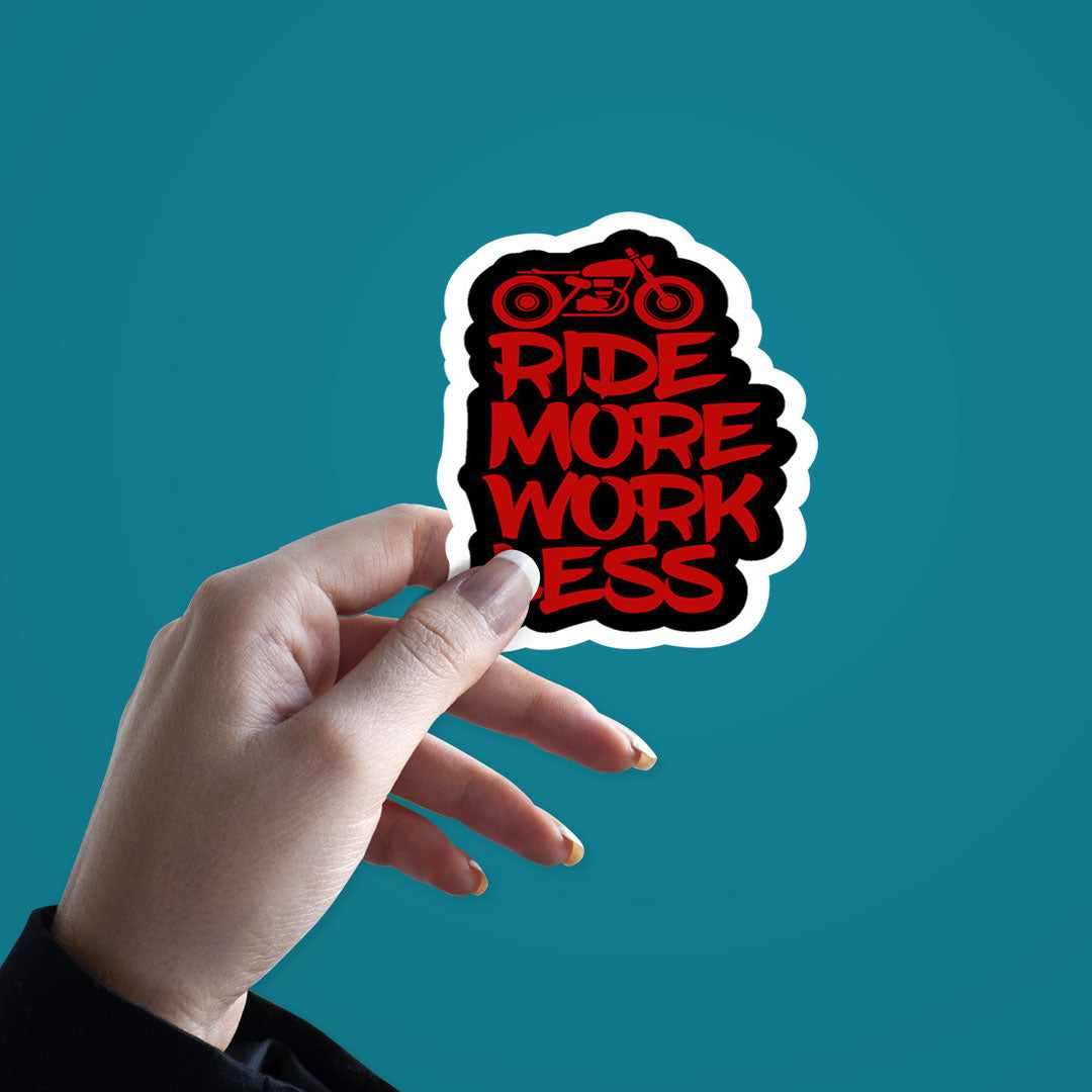 RIDE MORE WORK LESS Sticker - Image 3