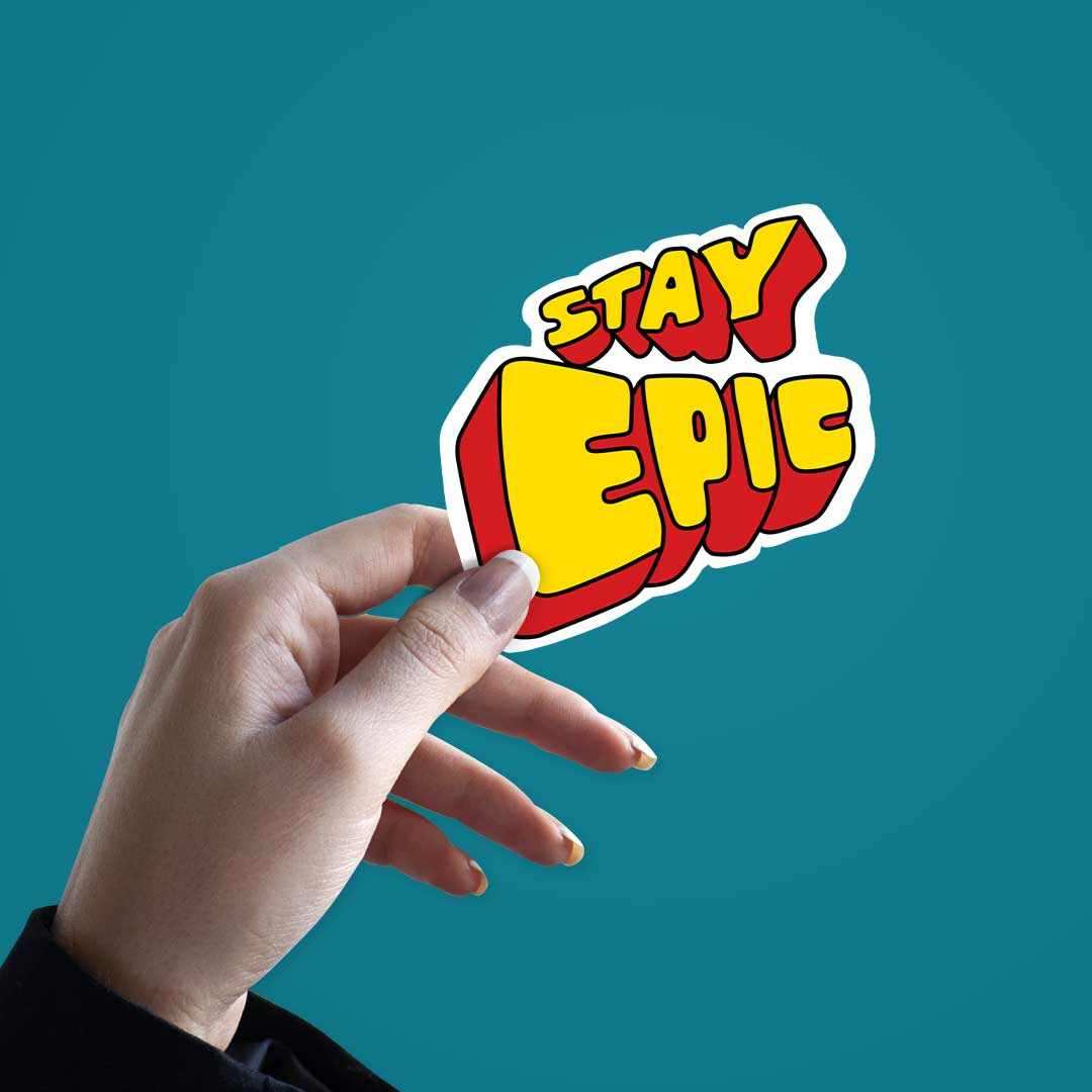Stay Epic Sticker - Image 2