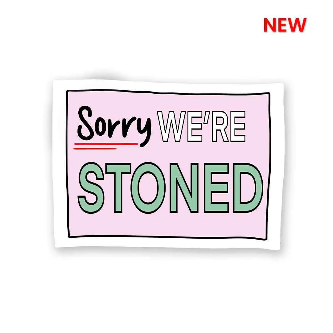 We're Stoned Sticker