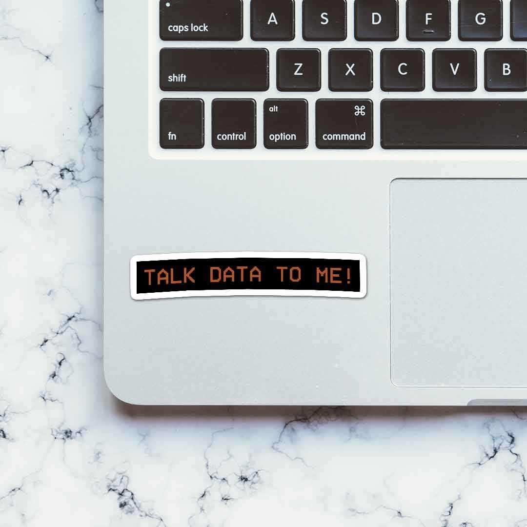 TALK DATA TO ME Sticker - Image 4