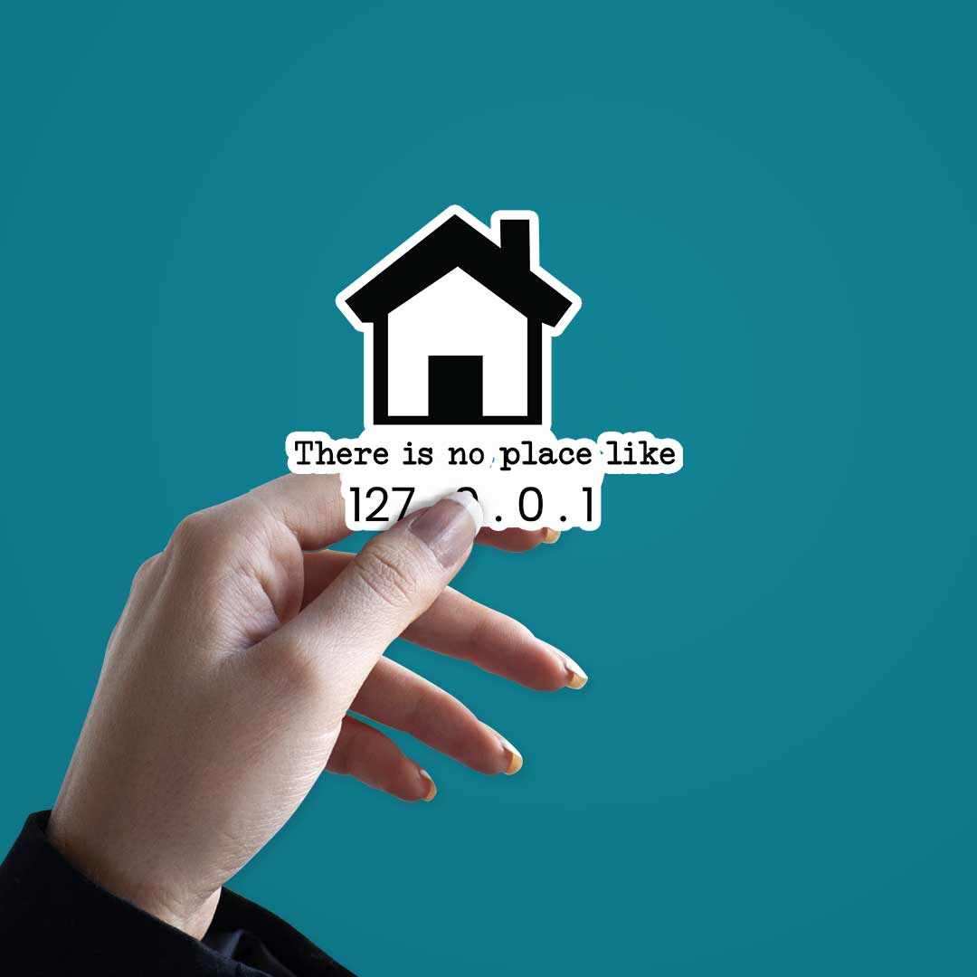 There is no place like 127.0.0.1 Sticker - Image 2