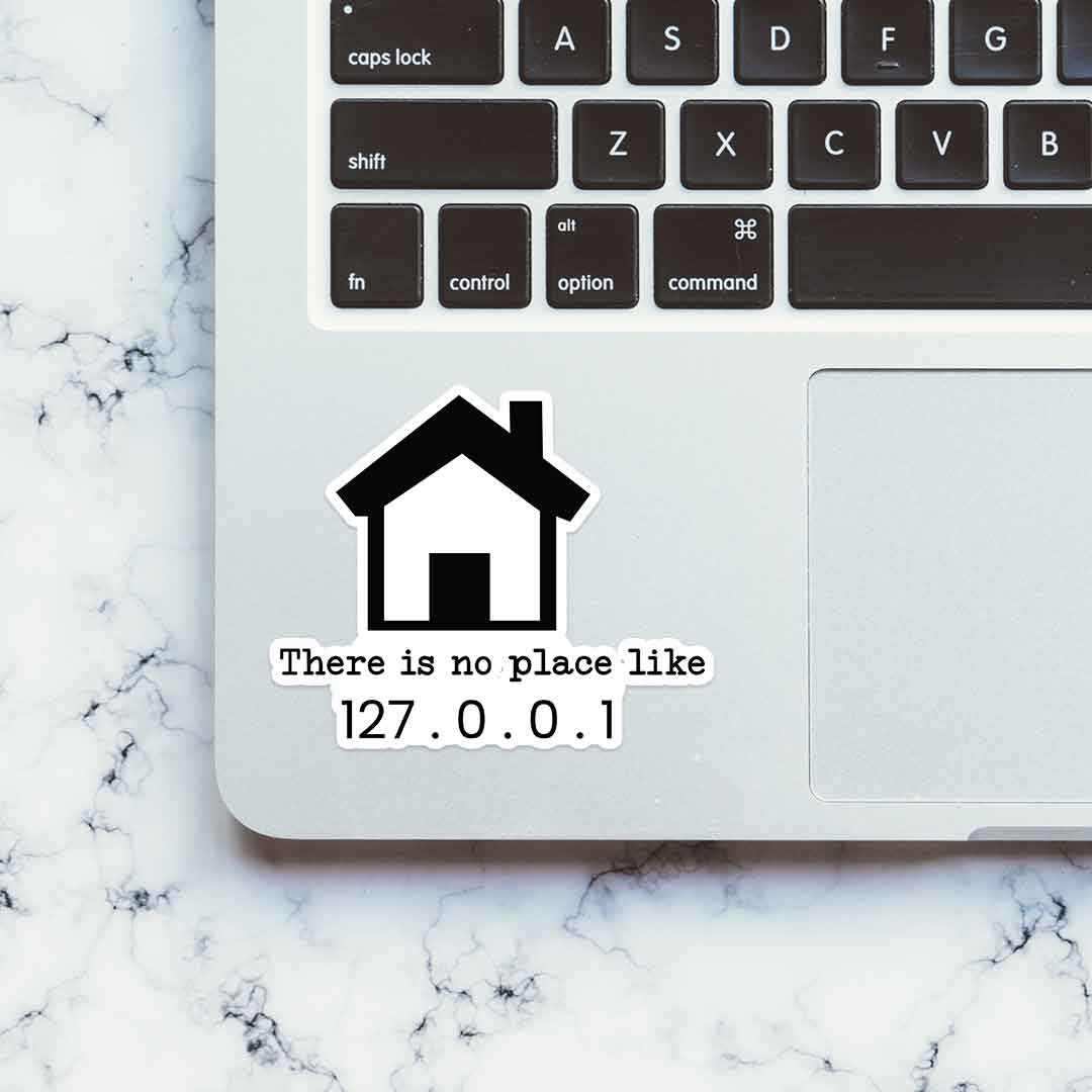 There is no place like 127.0.0.1 Sticker - Image 4