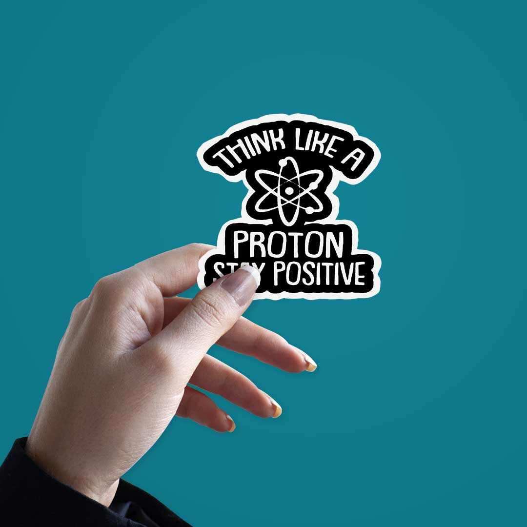 Think Like A Proton Sticker - Image 3