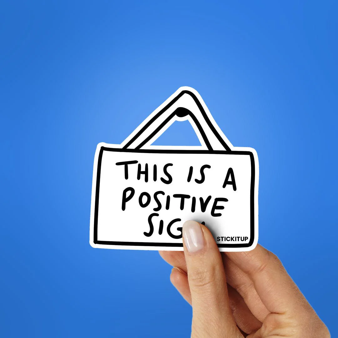 This Is Is A Positive Sign Sticker - Image 2