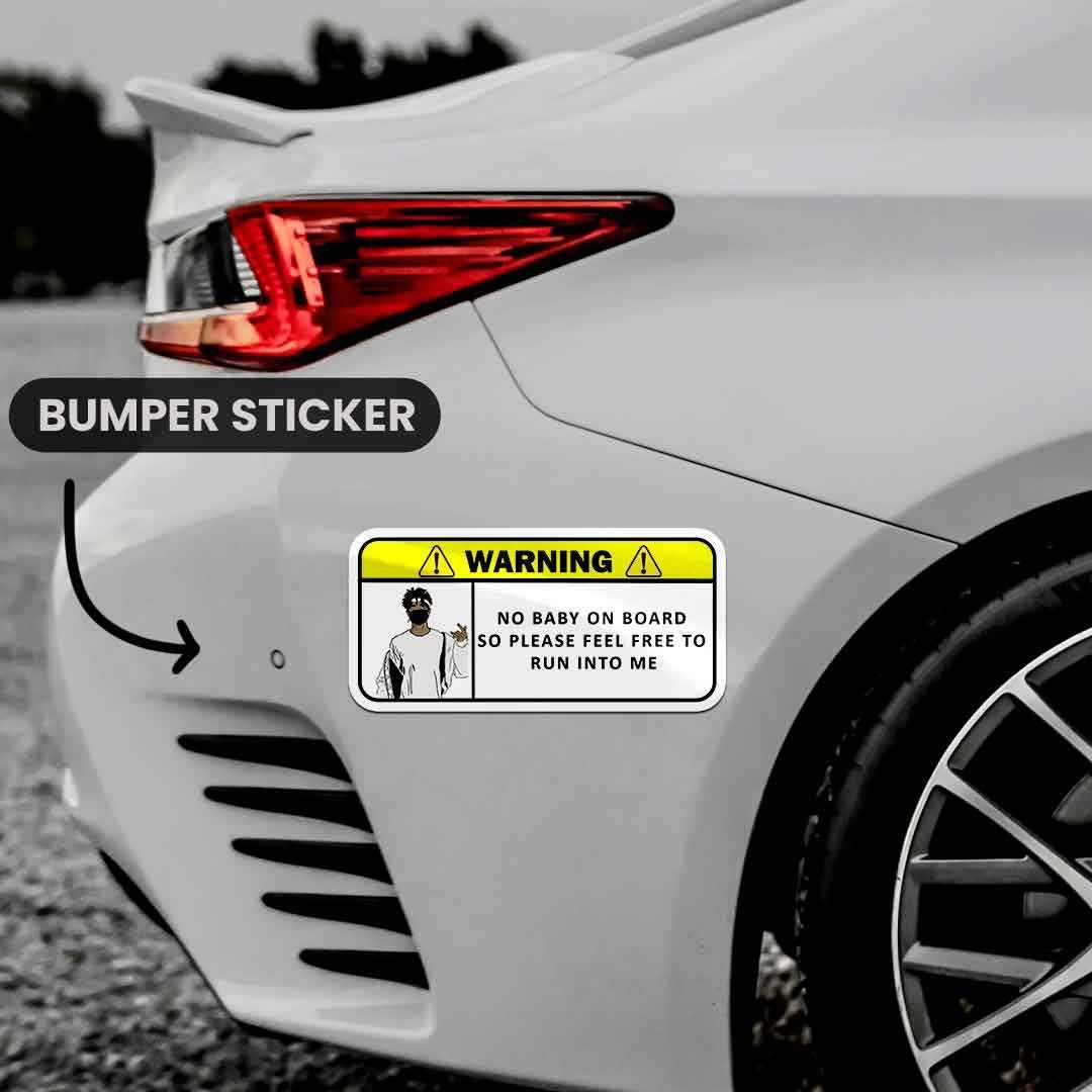 Warning!! No baby on board Bumper Sticker - Image 4