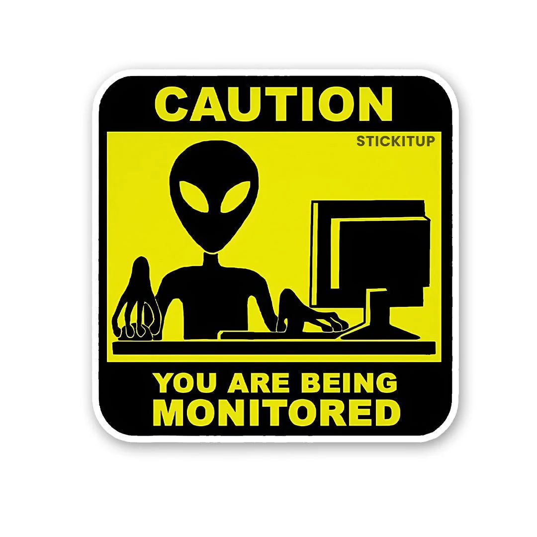 You Are Deing Monitored Sticker