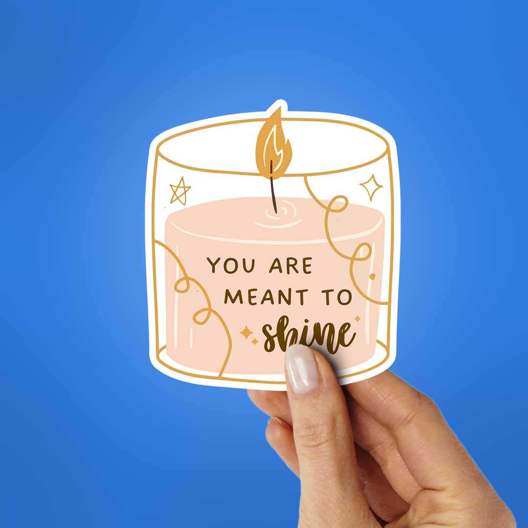 You Are Meant To Shine Sticker - Image 2