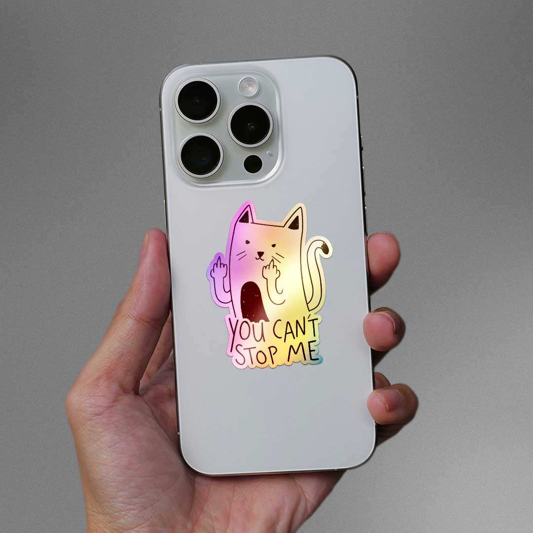 You Cant Stop Me Holographic Sticker - Image 4
