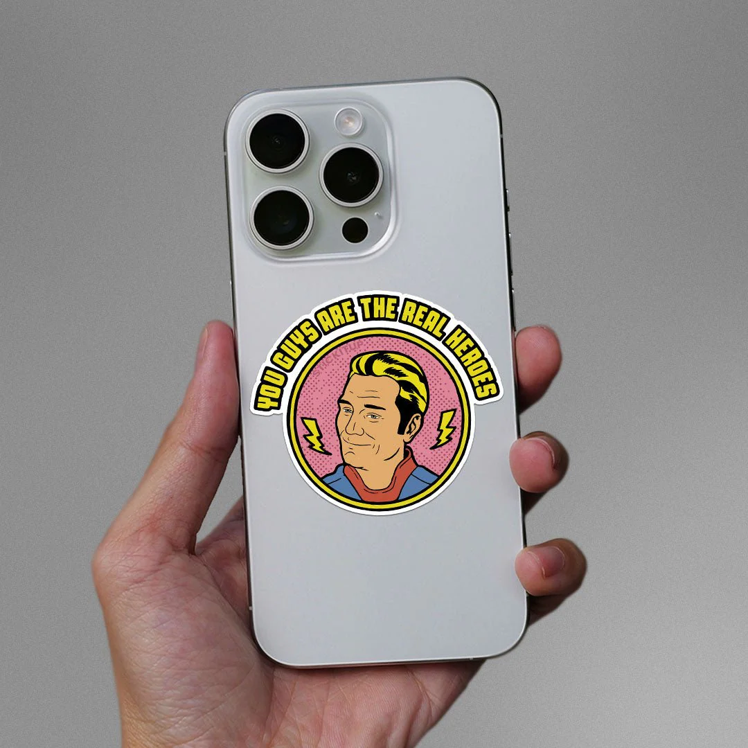 You Guys Are The Real Heroes Sticker - Image 3